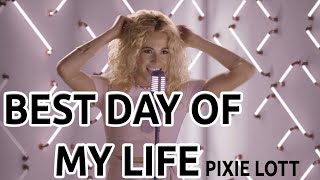 Best Day Of My Life Pixie Lott || LookLok Music