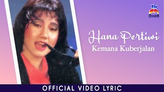 Download lagu Hana Pertiwi - Kemana Kuberjalan mp3