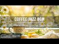 April Jazz Delight ☕ Relaxing Smooth Coffee Jazz and Bossa Nova Piano for Energizing Your Day