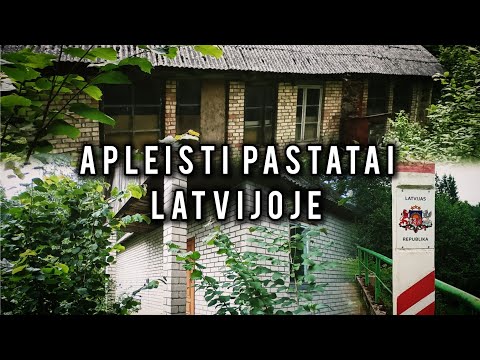 Žygiuoju po Latvijos provincija | Apleisti pastatai ir ne tik
