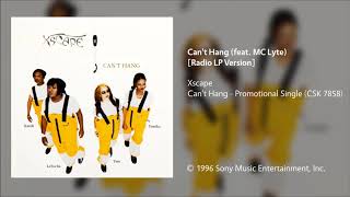 Xscape - Can&#39;t Hang (feat. MC Lyte) [Clean/Radio LP Version]