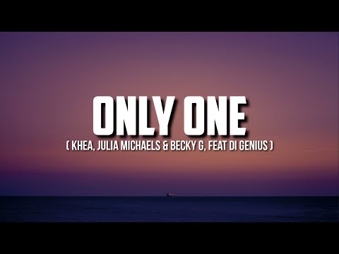 KHEA, Julia Michaels & Becky G - Only One (lyrics) ft. Di Genius