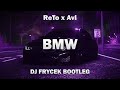 ReTo x Avi - BMW (DJ Frycek Bootleg) 2022