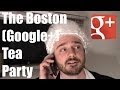 The Boston (Google+) Tea Party - @MrBettsClass ...