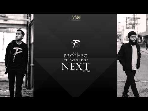 The PropheC ft Fateh Doe | Next [ReFix]