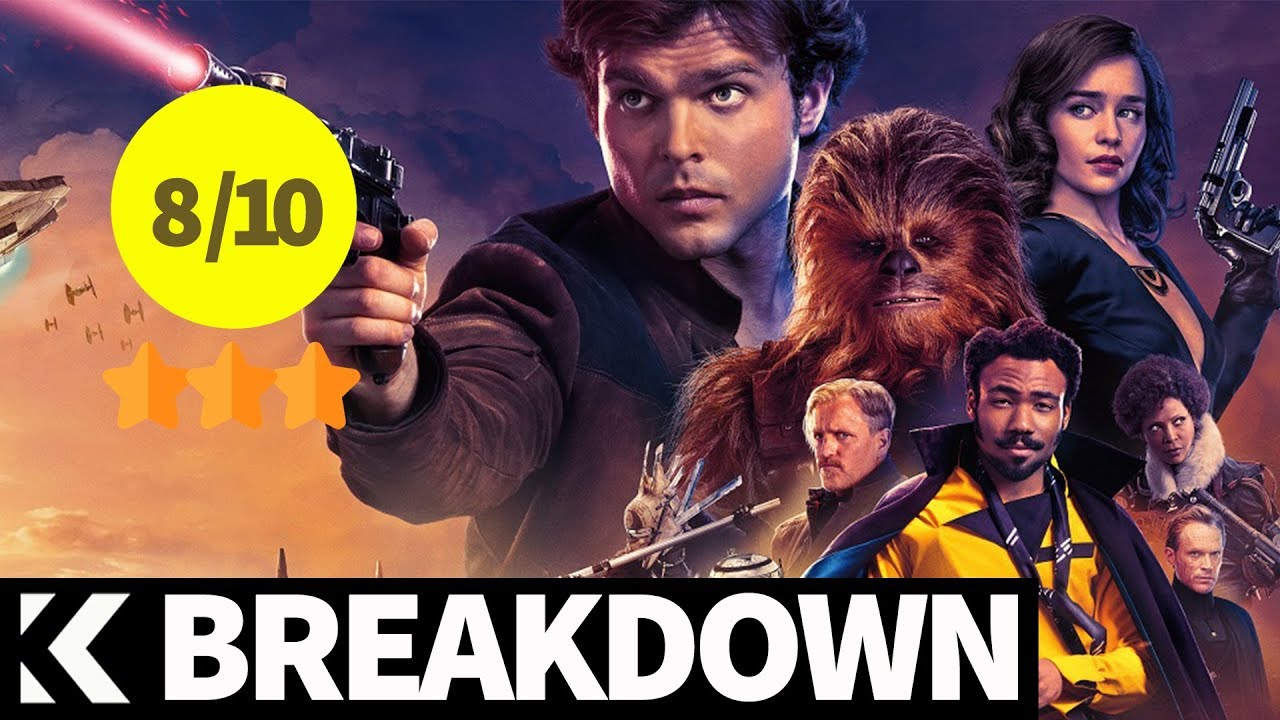 Breakdown : Solo: a Star Wars Story (2018) Alden Ehrenreich, Emilia Clarke