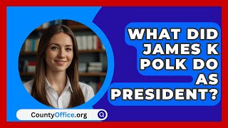 Download lagu What Did James K Polk Do As President? - CountyOffice.org mp3