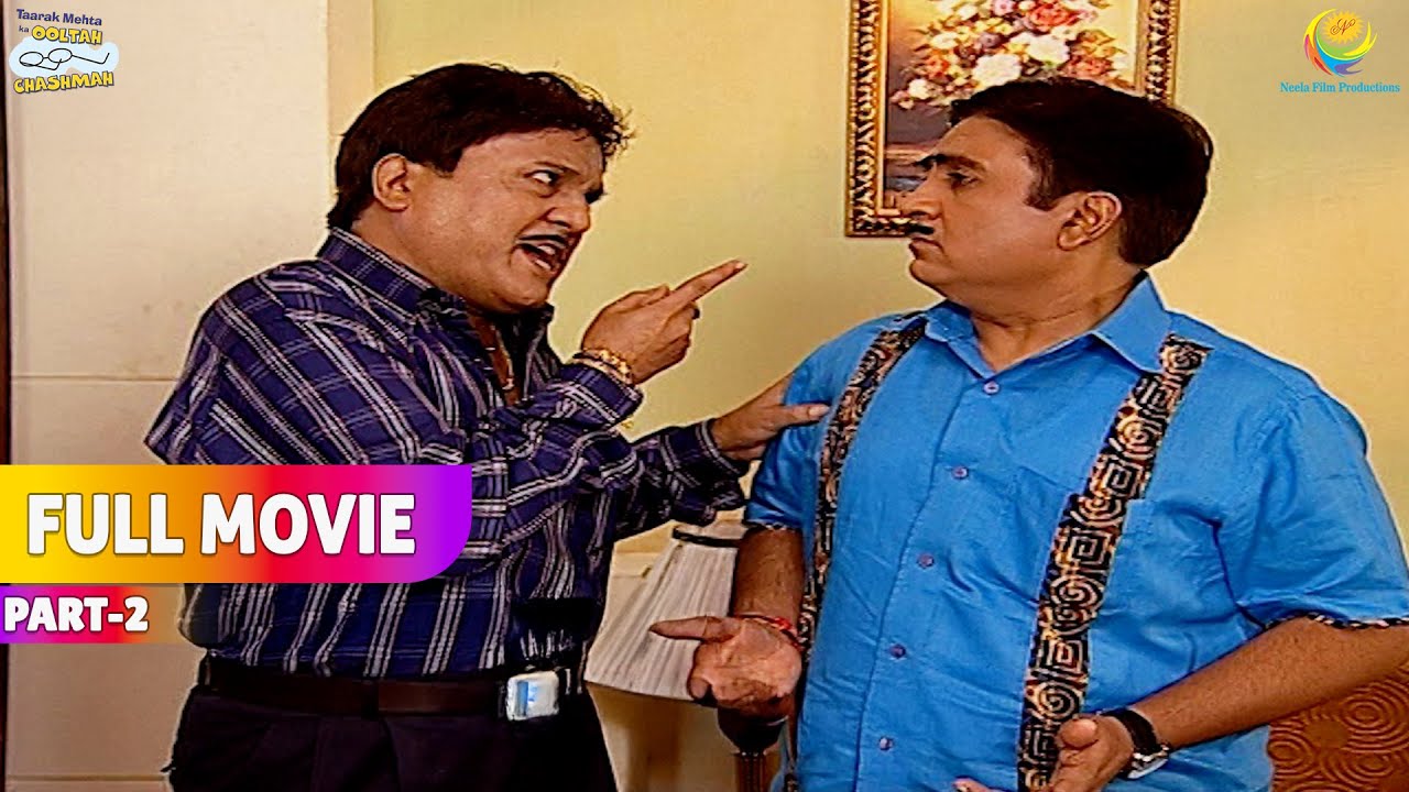 Jethalal ko Mili जान से मरने की धमकी?! | FULL MOVIE | Part 2 | Taarak Mehta Ka Ooltah Chashmah