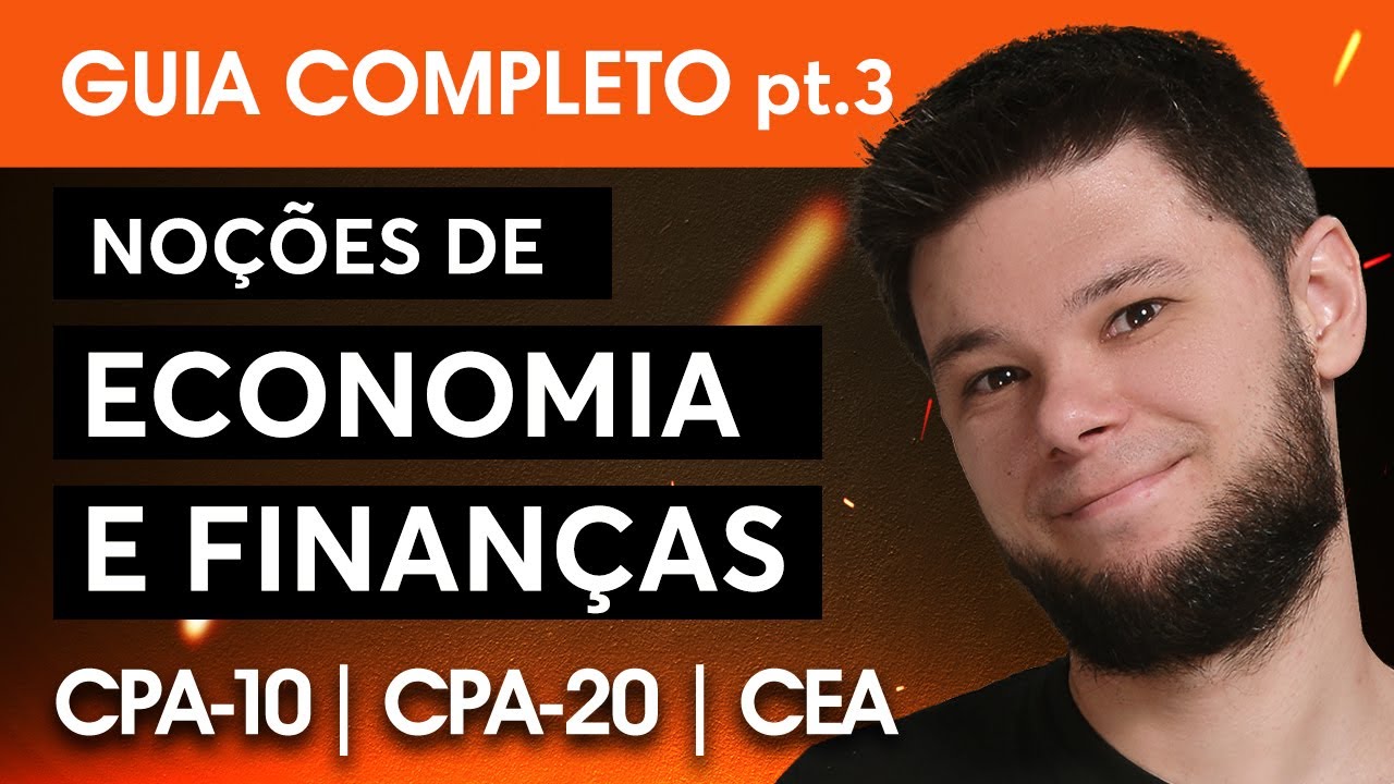 MEGA REVISÃO Noções de Economia e Finanças [parte 3] 🔥 AULA GRATUITA 2024 ✅ CPA-10, CPA-20 e CEA