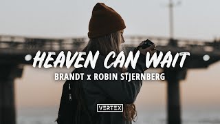 Brandt - Heaven Can Wait (Lyrics) ft. Robin Stjernberg
