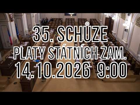 Zahájení 35. mimořádné schůze Poslanecké sněmovny