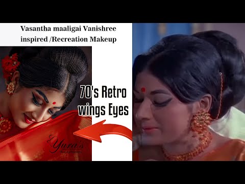 70's Makeup look / Vasantha maaligai Vanishree inspired & Recreation Makeup