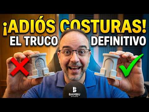 ¡Adiós a las costuras! El truco definitivo en Bambu Studio