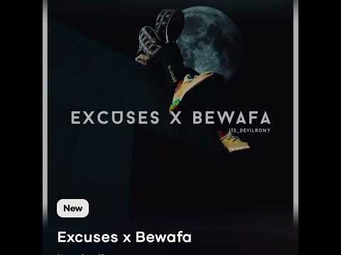 EXCUSES X BEWAFA♠️♠️🖤🖤 hsingh ⭐⭐