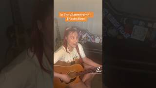 In The Summertime by @thirstymerc