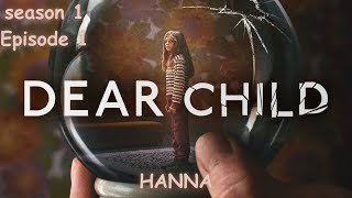 Dear Child (2023) explained|S1E1| Hanna summarized