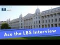 Ace the LBS Interview!