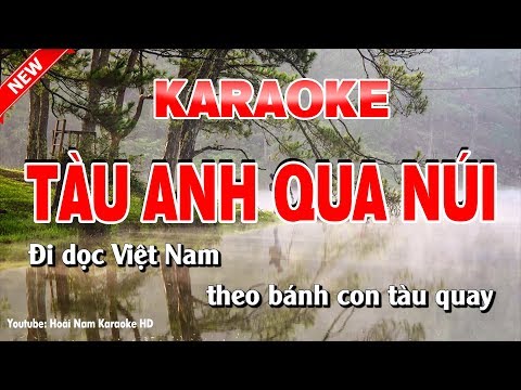 Karaoke Tàu Anh Qua Núi - Tone Nữ