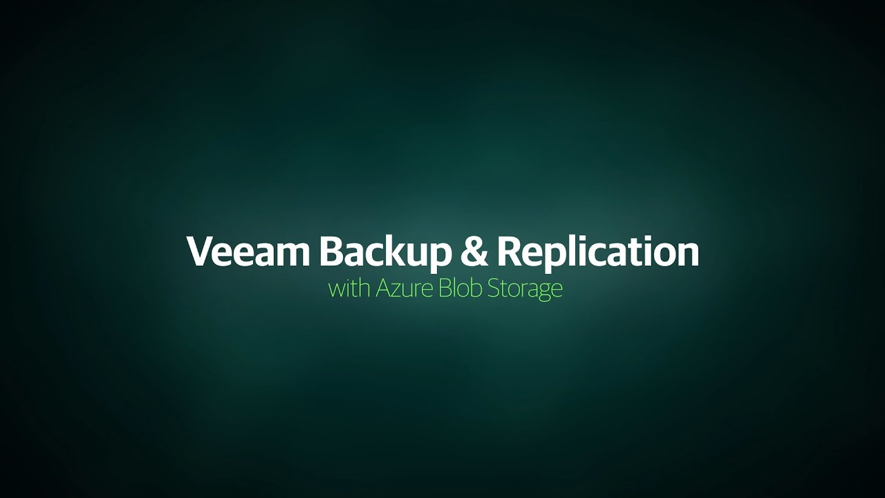 Veeam Backup & Replication with Microsoft Azure Blob storage video