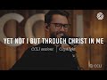CityAlight - Yet Not I But Through Christ In Me | CCLI sessions
