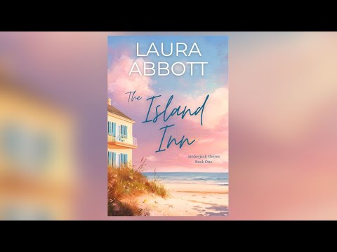 The Island Inn: Amberjack Shores Book 1 [Full Audiobook] Beach Read | Sweet Romance | Womens Fiction