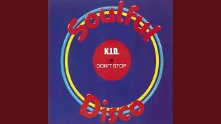 K.I.D. - Don't Stop (Original Mix) video