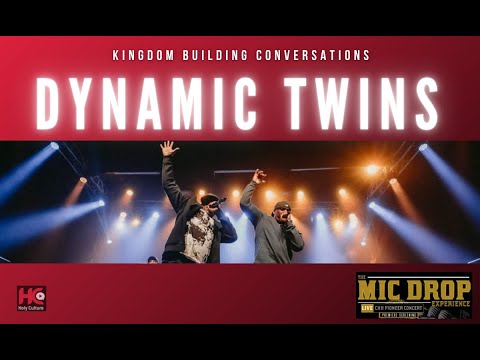 Dynamic Twins | Kingdom Building Conversations | Artist Interview