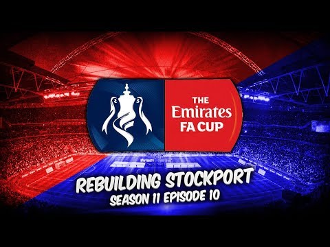 Rebuilding Stockport County - S11-E10 The FA Cup Final! | Football Manager 2019