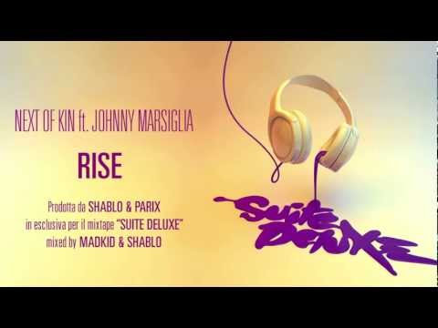 Next of Kin ft. Johnny Marsiglia "Rise" RMX (prod.Shablo & Parix)