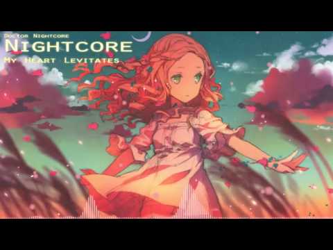 Nightcore - My Heart Levitates