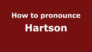 How to pronounce Hartson