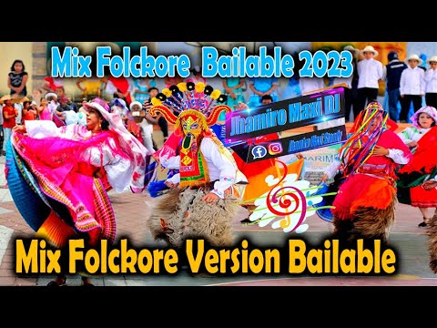 Mix Folclore Versión  2023 ( Bailable Los Mas Sonados  )