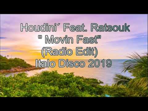 Houdini´ feat. Ratsouk - Movin Fast (Radio Edit) Italo Disco 2019