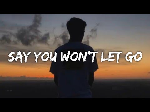 James Arthur - Say You Won't Let Go (Lyrics)