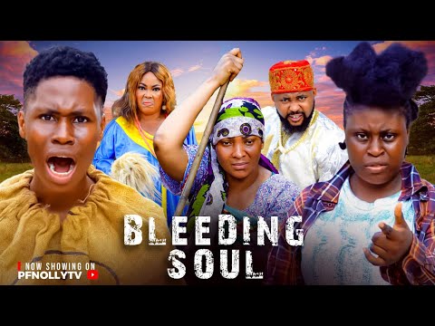 Bleeding Soul _ Isaac Fred, Ella Mercy, Nollywood Latest Nigeria Movie
