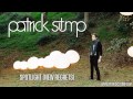 Patrick Stump - "Spotlight (New Regrets)"