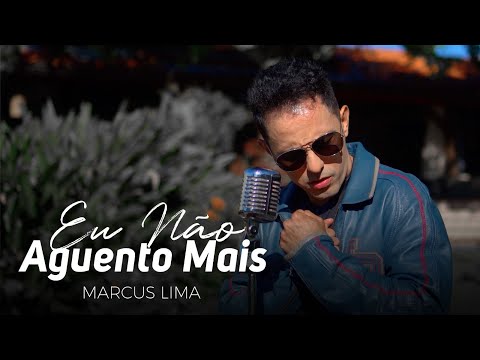 Marcus Lima - Eu não aguento mais (Official video)