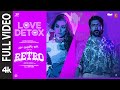 Full Video Love Detox RETRO Suriya Karthik Subbaraj Santhosh Narayanan Arunraja Kamaraj