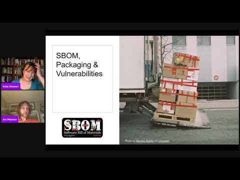 SBOM, Packaging, and Vulnerabilities - Kate Stewart & Art Manion | PackagingCon 2021