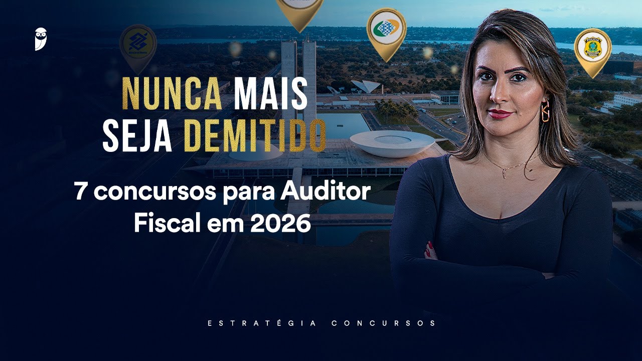 7 concursos para Auditor Fiscal em 2026 - Nunca mais seja demitido 2026