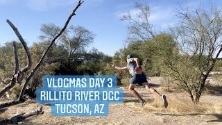 2021 Vlogmas Day 3 | Rillito River Park Disc Golf Course Tucson, AZ