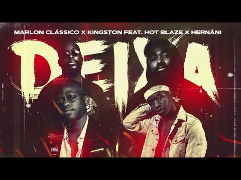 Marlon Classico x Kingston Siriro Feat Hot Blaze & Hernani da Silva - Deixa