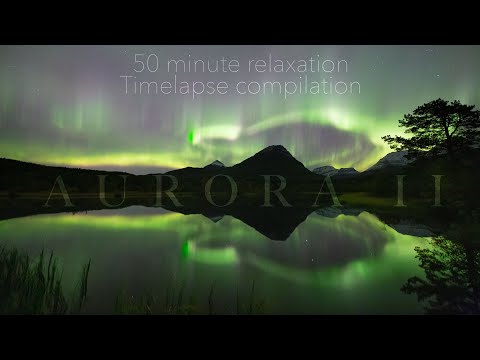AURORA II -  Relaxation - northern lights 4K timelapse compilation
