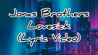 Jonas Brothers - Lovesick (Lyric Video)