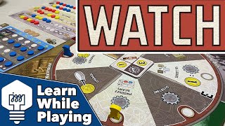 Watch - Learn While Playing!