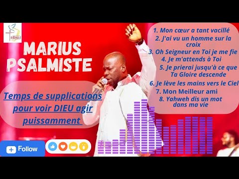 Temps de supplications pour voir Dieu se manifester | Marius Psalmiste