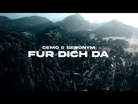 Cemo x Seronym - FÜR DICH DA (Official Video)