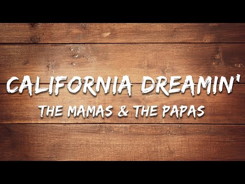 The Mamas & The Papas - California Dreamin' (Lyrics)