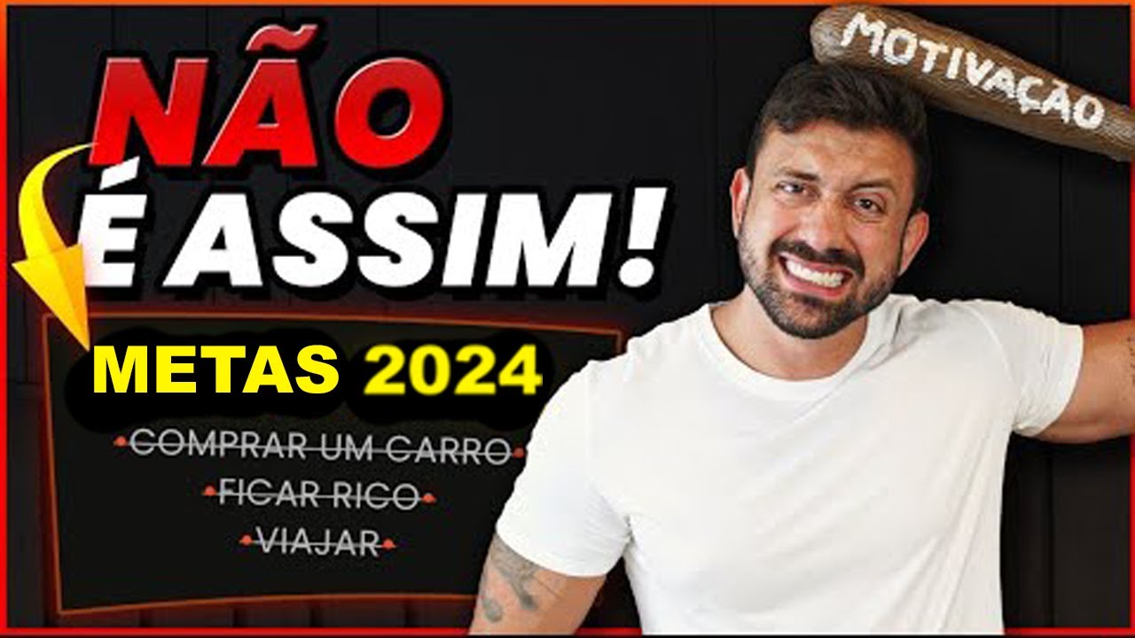 Como Definir Suas Metas e Objetivos da Forma Certa em 2024