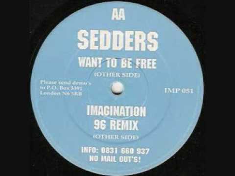 SEDDERS - WANT TO BE FREE